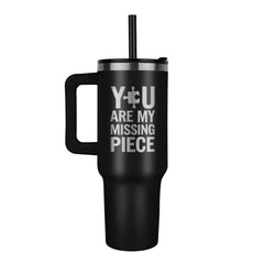 You Are My Missing Piece - Tumbler - Next Wave Supply