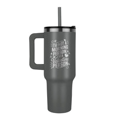 Not A Morning Person - Tumbler - Next Wave Supply