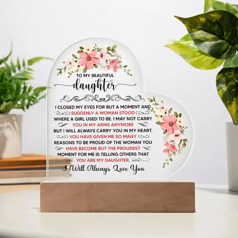 To My Beautiful Daughter – Acrylic Heart Plaque - Next Wave Supply